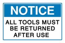 Notice - All Tools Must Be Returned After Use