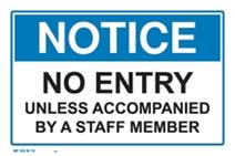Notice - No Entry Unless Accompanied By a Staff Member