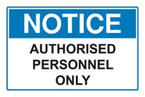 Notice - Authorised Personnel Only 
