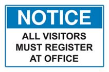Notice - All Visitors Must Register at Office