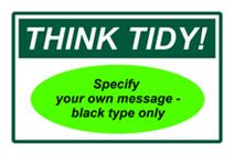 Think Tidy sign - specify your own message