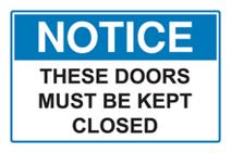 Notice - These Doors Must Be Kept Closed