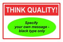 Think Quality Sign - specify your own message
