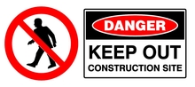 Danger - Keep Out Construction Site