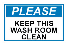 Please keep this washroom clean.