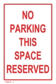 NO PARKING THIS SPACE RESERVED