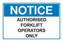 Notice - Authorised Forklift Operators Only