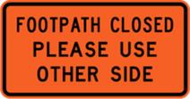 Footpath Closed Please Use Other Side