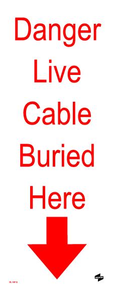 Danger Live Cable Buried Here Sign